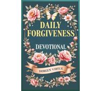 Daily Forgiveness Devotional: Bible Study about Forgiving for Christian Women (30-Day Devotionals for Christian Women)
