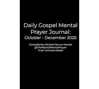 Daily Gospel Mental Prayer Journal: October - December 2025