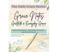 Daily Grace Series Vol. 2: Grace Notes: Gratitude & Everyday Grace A 30-Day Devotional & Activity Book for Christian Women (KJV Scripture): A Cozy Christian Alphabet Book for Kids (ABC)