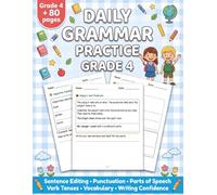 daily grammar practice grade 4: Daily sentence editing, capitalization, punctuation and grammar exercises for 4th grade fun, bite-size language arts practice to build confident writers