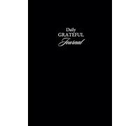 Daily Grateful Journal: A 12-week guide for practicing mindfulness and gratitude - just 5 minutes a day. Paperback, 200 pages, 6x9 inches."