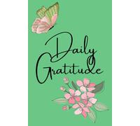 Daily Gratitude: Celebrate the Good in Every Day