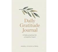 Daily Gratitude Journal: 100 Days of Mindful Reflection - Lined Pages to Cultivate Thankfulness, Positivity & Inner Peace