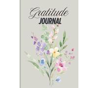Daily Gratitude Journal: 120 Days of Gratitude and Reflection for a More Positive, Peaceful Life