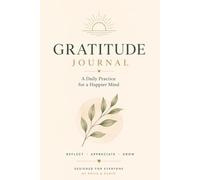 Daily Gratitude Journal: 150 Days of Thankfulness: A Simple Daily Practice to Find Joy, Peace & Positivity Every Single Day | Daily Prompts, Mood Tracker & Free Writing Space
