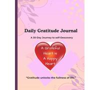 Daily Gratitude Journal: A 30-Day Journey to self-Discovery