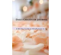 Daily Gratitude Journal: A 90-Day Guide to Mindfulness & Joy | Warm Golden Light Aesthetic, Daily Reflection & Self-Care Notebook