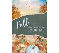 Daily Gratitude Journal: Fall Edition: Cozy Reflections for Balance and Seasonal Gratitude