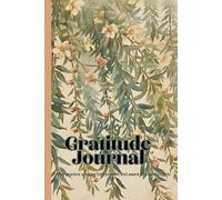 Daily Gratitude Journal: Finding the Beauty in Every Day