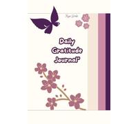 Daily Gratitude Journal for Everyone: 100 Days of Mindfulness and Positive Affirmations: A Simple Guide to a Happier Life, Daily Reflection Notebook (6x9 Inches