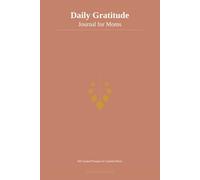 Daily Gratitude Journal for Moms: 365 Guided Prompts for Grateful Moms