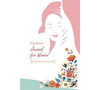 Daily Gratitude Journal for Women: 365 Days of Reflection, Self-care, and Joy