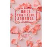 Daily Gratitude Journal for Women: A Mindful Space to Cultivate Positivity, Self-Love, and Inner Peace. 6"X9" 100 pages