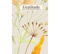 Daily Gratitude Journal For Women: Choose a Characteristic From Philippians 4:8 to Reflect on Daily in Cream Watercolor Wildflower Notebook
