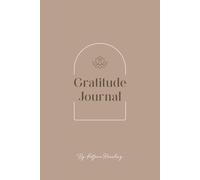 Daily Gratitude Journal for Women: Enjoy your gratefulness routine in just 5 minutes
