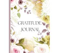 Daily Gratitude Journal for Women| Journal for Happiness | Guided Journal with Prompts, Self - Care , Daily Gratitude and More | 110 Pages | Perfect ... Firs Page |Floral Design |Soft matte Cover