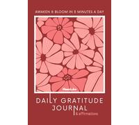 Daily Gratitude Journal for Women with Prompts: 365 Day Guided Self-Love Journal to Practice Positivity, Find Joy and Prioritize Your Well-being: A ... Cultivate Mindfulness, Happiness & Self-Care