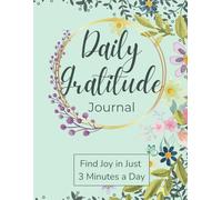 Daily Gratitude Journal: Gratitude Journal for Daily Joy & Mindfulness