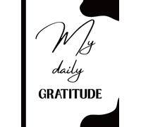 Daily Gratitude Journal: Minimalist Planner, Self-Care, Reflection & Positivity - 100 Days