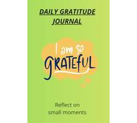 Daily Gratitude Journal: Reflect on positive moments and mindful routines: Simple gratitude journaling pages for mindfulness and reflection