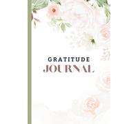 Daily Gratitude Journal: The Five Minutes with Thankfulness, Positivity, Happiness & Inner Peace