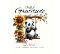 Daily Gratitude Journal: The Key to Manifesting the Life You Love