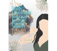 Daily Gratitude Journal to create Positive Mindset: FOR LADY LIKE YOU | HEALING THERAPY