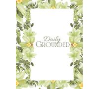 Daily Grounded: A 365-Day Devotional Journal for Scripture, Prayer, and Thoughtful Reflection