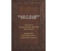Daily Habit Tracker: 365 Days of Building Better Routines | Morning, Afternoon & Evening Habits