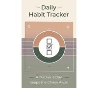 Daily Habit Tracker: A Tracker a Day Keeps The Chaos Away: 36-Month Habit Tracking Journal Notebook | One Month Per Page | Undated Planner with ... and Self-Care Log Book for Goal Setting