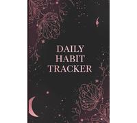 Daily Habit Tracker for Women 6x9 | 120-Page Feminine Productivity Journal for Goals, Routines & Self-Improvement