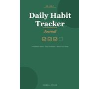 Daily Habit Tracker Journal: 90 Days to Build Better Habits, Stay Consistent & Reach Your Goals