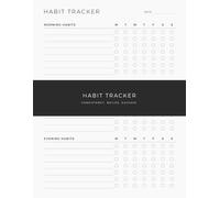 Daily Habit Tracker: Routine Checklist Designed to Help You Build Positive Morning, Afternoon and Evening Habits, Stay Consistent with Daily Goals and Create Lasting Routines