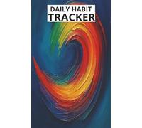 Daily Habit Tracker : Track Your Habits Easily: THE NOTEBOOKS HELPS TO TRACK YOUR HABITS