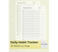 Daily Habit traker - 02 Weeks To a page - 8.5x11 inches: monthly habit tracker(15 days on the first page + 16-31 on the second page), undated, with ... each month + beautiful front and back page