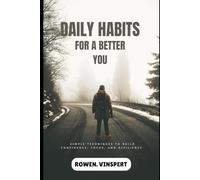 DAILY HABITS FOR A BETTER YOU (Becoming Your Best Self)