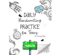 Daily Handwriting Practice Workbook for Teens - March: Improve handwriting skills, a workbook for 11 to 14 year olds (Daily Handwriting Practice Workbook for 11 to 14 Year Olds)