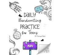 Daily Handwriting Practice Workbook for Teens - May: Improve handwriting skills, a workbook for 11 to 14 year olds (Daily Handwriting Practice Workbook for 11 to 14 Year Olds)