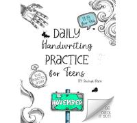Daily Handwriting Practice Workbook for Teens - November: Improve handwriting skills, a workbook for 11 to 14 year olds (Daily Handwriting Practice Workbook for 11 to 14 Year Olds)