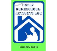 Daily Homeschool Log - Secondary Edition: For Secondary Students to Independently Draw and Write Daily Homeschool Activities