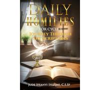 Daily Homilies: Journey Through The Sciptures: Cycle 1