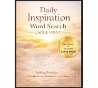 Daily Inspiration Word Search - Large Print: A Calm And Inspirational Word Search For Adults