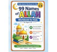 Daily Islamic Workbook for Kids Ages 5-8 | 99 Names of Allah Lessons & Activities | Character Building, Reflection & Writing Practice | Asma ul Husna Learning Book