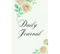 Daily Journal: 365 pre-dated pages with a daily inspiration for women or older teens to record their thoughts, ideas, or daily experiences
