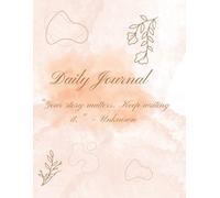 Daily Journal - 5 Minute Prompts for Mindful Living | Track Goals, Reflect & Take Notes | 100 Pages, Large 8.5x11 in, Color Interior: A simple and ... and goal-setting - in just 5 minutes a day.