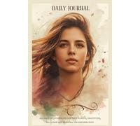 Daily journal: 5 minutes every day to practice GRATITUDE, SELF-CARE, MENTAL & EMOTIONAL AWARENESS, for PERSONAL TRANSFORMATION. A MOTIVATIONAL 200 days journey to become your BEST VERSION.