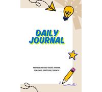 Daily Journal: A 440-Page Undated Guided Journal for Focus, Gratitude & Growth: Perfect for the School or Calendar Year - 6x9" Paperback