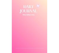 Daily Journal: A Lined Notebook for Reflection, Notes, and Daily Planning, 120 Pages of Lined Writing Space for Personal Growth, Goal Setting, ... Personal Growth, Goal Setting, Mindfulness