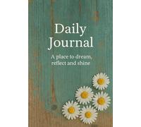 Daily Journal: A place to dream, reflect and shine