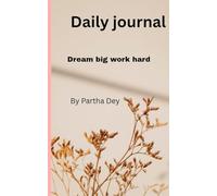 Daily journal: Dream big work hard